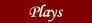 Plays